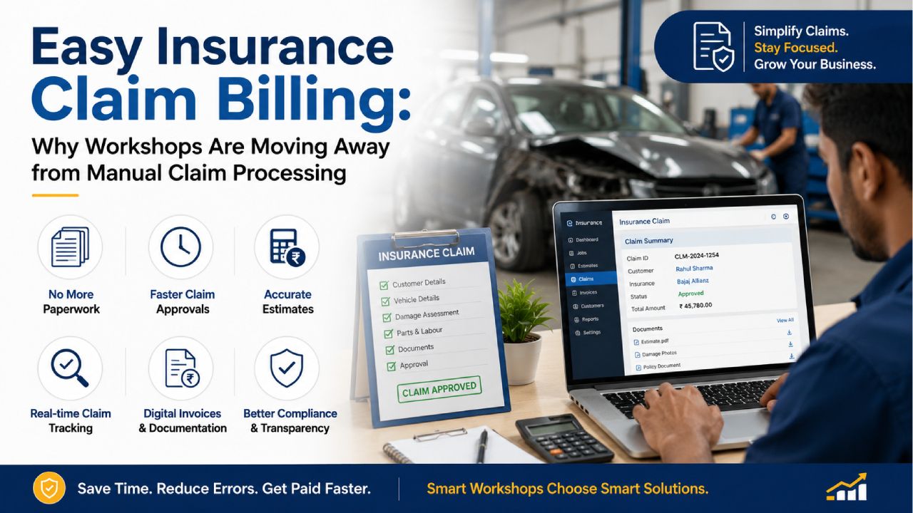 Easy Insurance Claim Billing: Why Workshops Are Moving Away from Manual Claim Processing